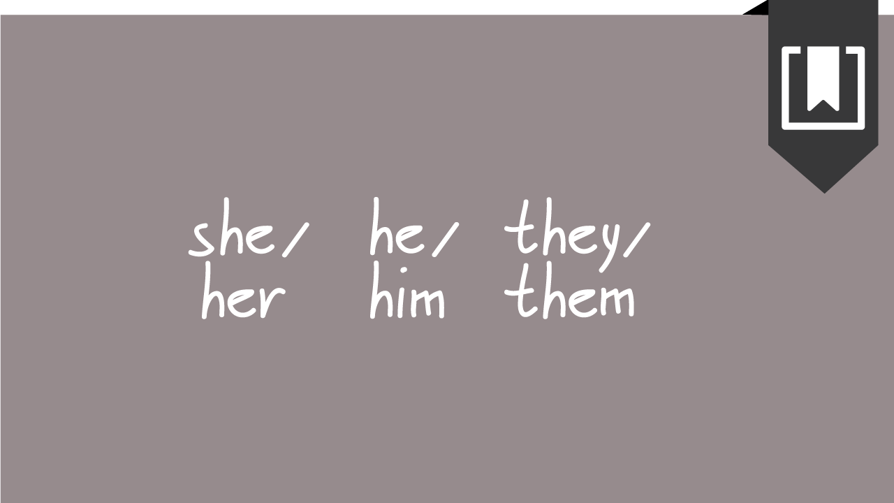 Quick Guide to Gender Pronouns